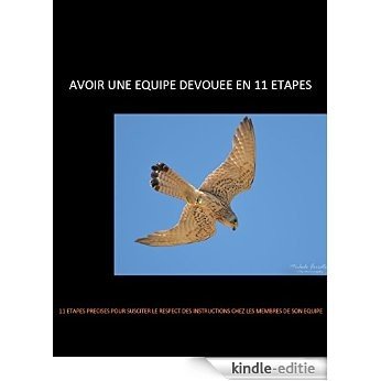 Avoir une équipe dévouée en 11 étapes (French Edition) [Kindle-editie]