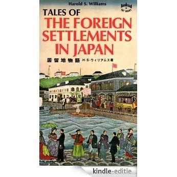 Tales of Foreign Settlements in Japan (Tut books. H) [Kindle-editie]