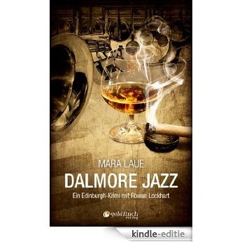 Dalmore Jazz: Ein Edinburgh-Krimi mit Rowan Lockhart (German Edition) [Kindle-editie]