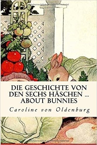 Die Geschichte Von Den Sechs Haschen ...: About Bunnies