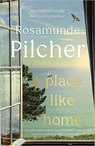 A Place Like Home: Brand new stories from beloved, internationally bestselling author Rosamunde Pilcher