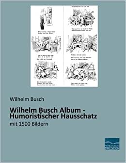 indir Wilhelm Busch Album - Humoristischer Hausschatz: mit 1500 Bildern
