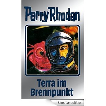 Perry Rhodan 61: Terra im Brennpunkt (Silberband): 7. Band des Zyklus "Der Schwarm" (Perry Rhodan-Silberband) [Kindle-editie]