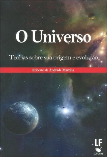 Universo: Teorias Sobre Sua Origem E Evolucao, O
