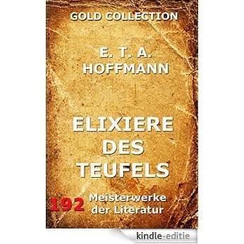 Elixiere des Teufels: Vollständige Ausgabe (German Edition) [Kindle-editie]