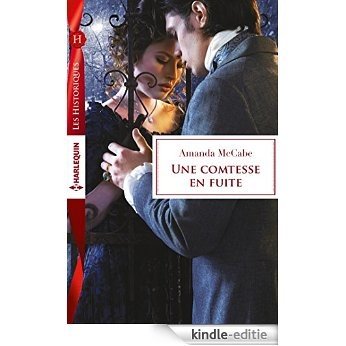 Une comtesse en fuite (Les Historiques) (French Edition) [Kindle-editie]