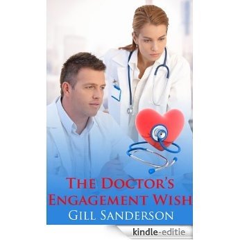 The Doctor's Engagement Wish -An Accent Amour Medical Romance (English Edition) [Kindle-editie]