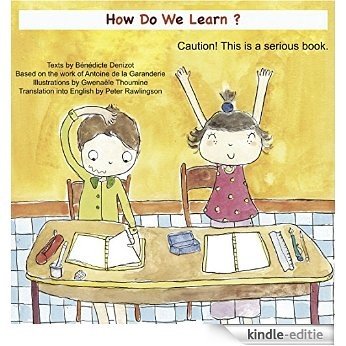 How do we learn: Based on the work of Antoine de la Garanderie (French Edition) [Kindle-editie]