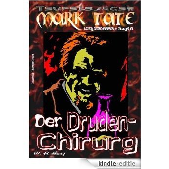 T 008: Der Druden-Chirurg (TEUFELSJAEGER) (German Edition) [Kindle-editie]