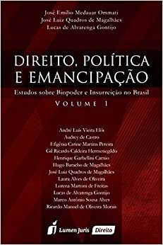 Direito, Política e Emancipação. Estudos Sobre Biopoder e Insurreição no Brasil - Volume 1