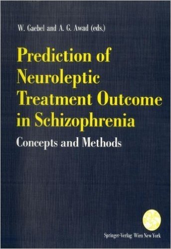 Prediction of Neuroleptic Treatment Outcome in Schizophrenia: Concepts and Methods