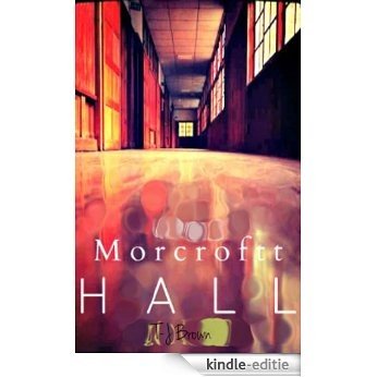 Morcroftt hall: the ultimate vampire boarding chool (1) (English Edition) [Kindle-editie]