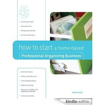 How to Start a Home-Based Professional Organizing Business (Home-Based Business Series) [Kindle-editie] beoordelingen