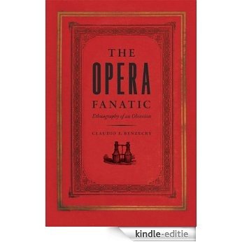 The Opera Fanatic: Ethnography of an Obsession [Kindle-editie] beoordelingen