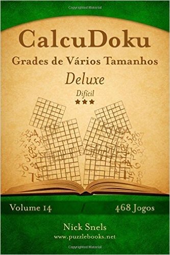 Calcudoku Grades de Varios Tamanhos Deluxe - Dificil - Volume 14 - 468 Jogos