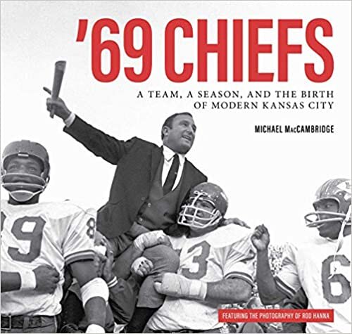indir &#39;69 Chiefs: A Team, a Season, and the Birth of Modern Kansas City