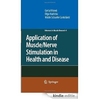Application of Muscle/Nerve Stimulation in Health and Disease: 4 (Advances in Muscle Research) [Kindle-editie]