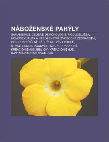 Nabo Enske Pahyly: Amanismus, Celibat, Demonologie, Modloslu Ba, Homosexualita a Nabo Enstvi, Svobodne Zedna Stvi, Peklo, Vzk I Eni baixar