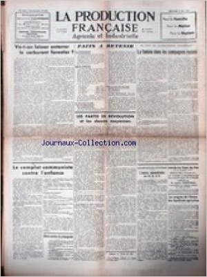 PRODUCTION FRANCAISE (LA) [No 440] du 09/05/1937 - VA-T-ON LAISSER ENTERRER LE CARBURANT FORESTIER - LA FAMINE DANS LES CAMPAGNES RUSSES - LES PARTIS DE REVOLUTION ET LES CLASSES MOYENNES - LE COMPLOT COMMUNISTE CONTRE L'ENFANCE.