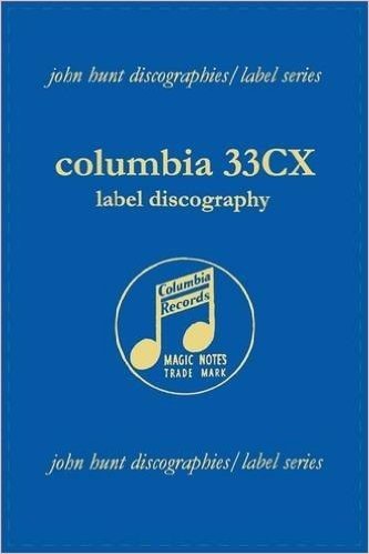 Columbia 33cx Label Discography. [2004].