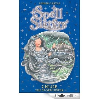 Spell Sisters: Chloe the Storm Sister (English Edition) [Kindle-editie]