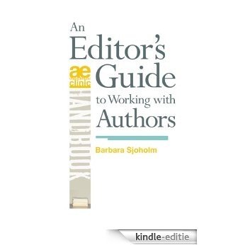 An Editor's Guide to Working with Authors (English Edition) [Kindle-editie]