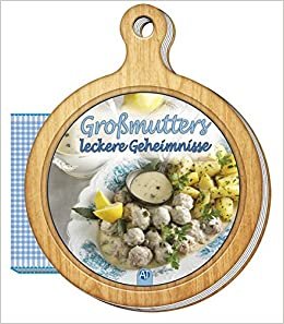 Rezeptbuch "Großmutters leckere Geheimnisse": 13 x 16 cm (Geschenk-Kochbuch, Band 6)
