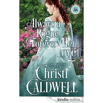 Always a Rogue, Forever Her Love (Scandalous Seasons Book 4) (English Edition) [Kindle-editie]