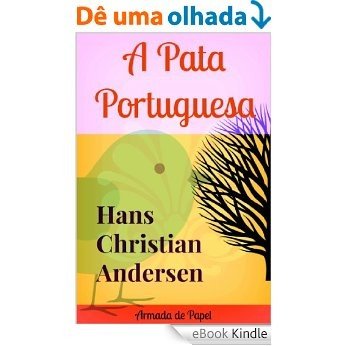 A Pata Portuguesa (Contos de Hans Christian Andersen Livro 2) [eBook Kindle]