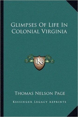 Glimpses of Life in Colonial Virginia