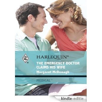 The Emergency Doctor Claims His Wife (Strathlochan Hospital) [Kindle-editie]