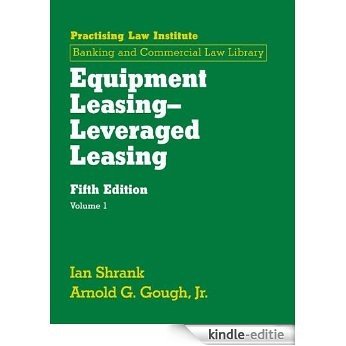 Equipment Leasing Leveraged Leasing (September 2015 Edition): 3 (Melrose Square Black American Series) [Kindle-editie]