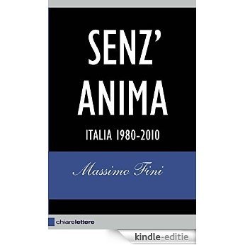 Senz'anima (Chiarelettere) [Kindle-editie]