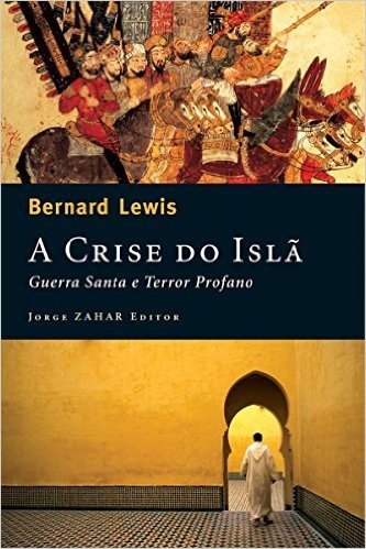 A crise do Islã: Guerra santa e terror profano