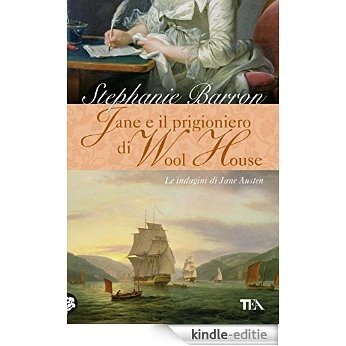 Jane e il prigioniero di Wool House: Un'indagine per la detective Jane Austen (Narrativa TEA) [Kindle-editie]