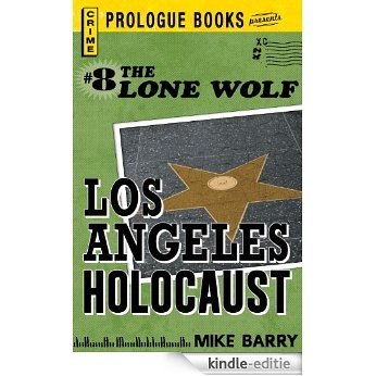 Lone Wolf #8: Los Angeles Holocaust (Prologue Crime) [Kindle-editie]