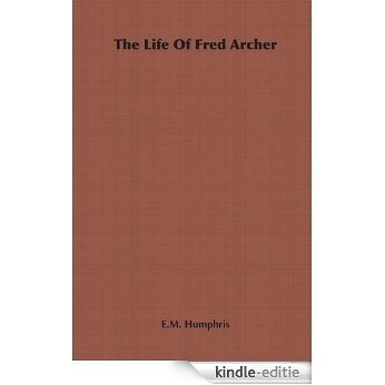 The Life Of  Fred Archer [Kindle-editie] beoordelingen