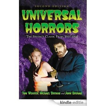 Universal Horrors: The Studio's Classic Films, 1931-1946 [Kindle-editie]