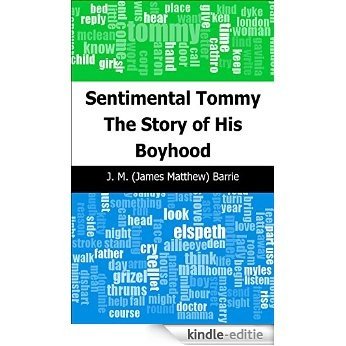 Sentimental Tommy: The Story of His Boyhood [Kindle-editie]
