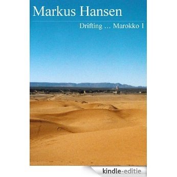 Drifting ... Marokko 1 (German Edition) [Kindle-editie]