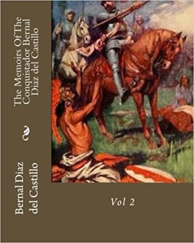 The Memoirs Of The Conquistador Bernal Diaz del Castillo: Vol 2
