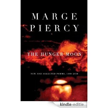 The Hunger Moon: New and Selected Poems, 1980-2010 [Kindle-editie]
