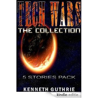 Tech Wars: The Collection (Tank Science Fiction Series) (English Edition) [Kindle-editie]
