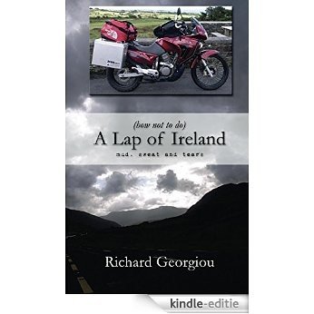 (how not to do) A Lap of Ireland: mud, sweat and tears (English Edition) [Kindle-editie] beoordelingen
