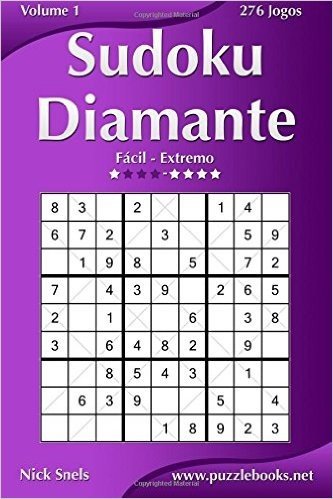 Sudoku Diamante - Facil Ao Extremo - Volume 1 - 276 Jogos