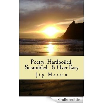 Poetry: Hardboiled, Scrambled, and Over Easy (English Edition) [Kindle-editie]