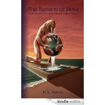The Terrans of Beta (When Worlds Collide Book 3) (English Edition) [Kindle-editie]