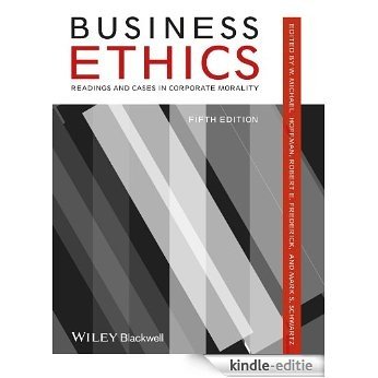 Business Ethics: Readings and Cases in Corporate Morality [Kindle-editie]
