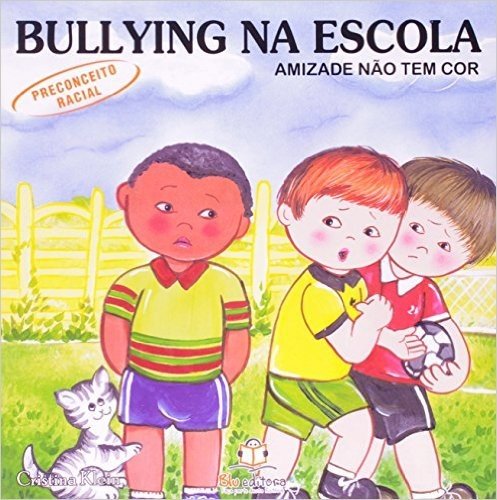 Bullying na Escola. Preconceito Racial