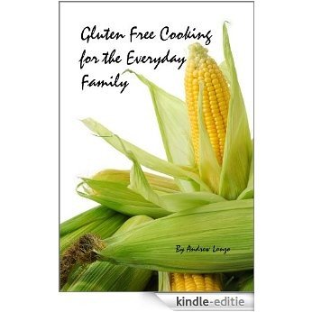 Gluten Free Cooking for the Everyday Family (English Edition) [Kindle-editie]